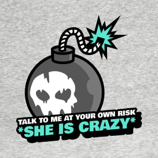 TALK TO ME AT YOUR OWN RISK T-Shirt